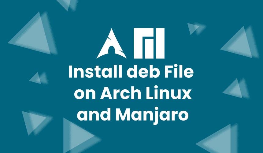 how to install deb file on arch linux and manjaro