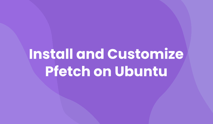 install and customize pfetch on ubuntu