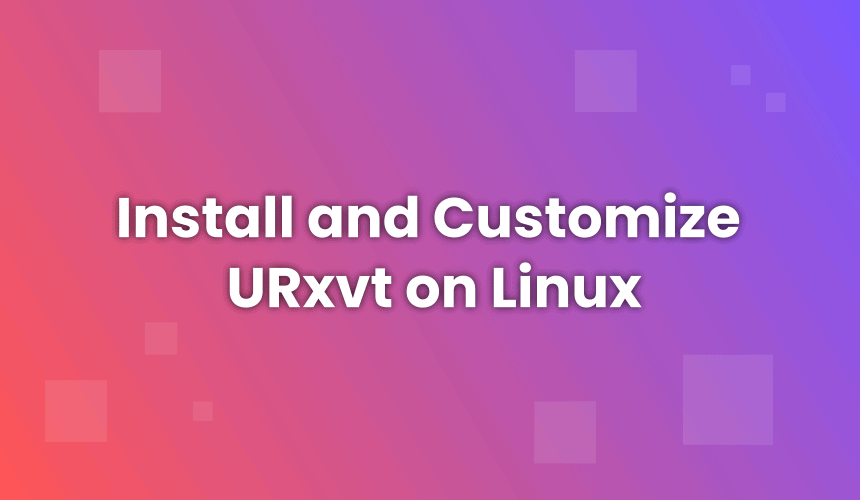 install and customize urxvt on linux