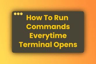how to run commands every time terminal opens