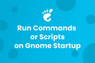 run commands or scripts on gnome startup